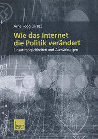 Abbildung von: Wie das Internet die Politik verändert - VS Verlag für Sozialwissenschaften