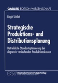 Cover: Strategische Produktions- und Distributionsplanung - Deutscher Universit&auml;tsverlag