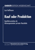 Cover: Kauf oder Produktion - Deutscher Universit&auml;tsverlag