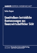 Cover: Unmittelbare betriebliche Rentenzusagen aus finanzwirtschaftlicher Sicht - Deutscher Universit&auml;tsverlag