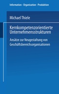 Cover: Kernkompetenzorientierte Unternehmensstrukturen - Deutscher Universit&auml;tsverlag