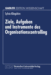 Abbildung von: Ziele, Aufgaben und Instrumente des Organisationscontrolling - Deutscher Universitätsverlag