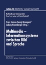 Cover: Multimedia - Informationssysteme zwischen Bild und Sprache - Deutscher Universitätsverlag