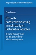 Cover: Effiziente Nachschubsteuerung in mehrstufigen Distributionskan&auml;len - Deutscher Universit&auml;tsverlag