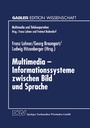 Cover: Multimedia - Informationssysteme zwischen Bild und Sprache - Deutscher Universit&auml;tsverlag