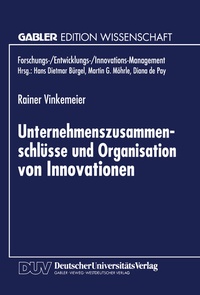 Abbildung von: Unternehmenszusammenschlüsse und Organisation von Innovationen - Deutscher Universitätsverlag