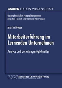 Abbildung von: Mitarbeiterführung im Lernenden Unternehmen - Deutscher Universitätsverlag