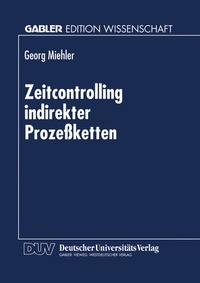 Abbildung von: Zeitcontrolling indirekter Prozeßketten - Deutscher Universitätsverlag