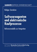 Cover: Softwareagenten und elektronische Kaufprozesse - Deutscher Universit&auml;tsverlag
