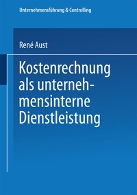 Abbildung von: Kostenrechnung als unternehmensinterne Dienstleistung - Deutscher Universitätsverlag