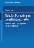 Cover: Globales Marketing im Dienstleistungssektor - Deutscher Universit&auml;tsverlag