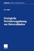 Cover: Strategische Vertriebswegeplanung von Universalbanken - Deutscher Universit&auml;tsverlag