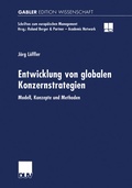 Cover: Entwicklung von globalen Konzernstrategien - Deutscher Universit&auml;tsverlag