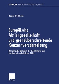 Abbildung von: Europäische Aktiengesellschaft und grenzüberschreitende Konzernverschmelzung - Deutscher Universitätsverlag
