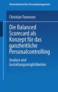 Cover: Die Balanced Scorecard als Konzept f&uuml;r das ganzheitliche Personalcontrolling - Deutscher Universit&auml;tsverlag