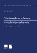 Cover: Wettbewerbsverhalten und Produktlinienwettbewerb - Deutscher Universit&auml;tsverlag