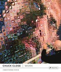 Cover: Chuck Close: Work (rev.ed.) - Prestel