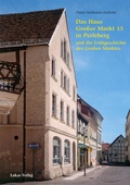 Cover: Das Haus Gro&szlig;er Markt&nbsp;15 in Perleberg und die Fr&uuml;hgeschichte des Gro&szlig;en Marktes - Lukas Verlag f&uuml;r Kunst- und Geistesgeschichte