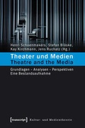 Cover: Theater und Medien / Theatre and the Media - transcript