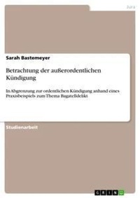 Abbildung von: Betrachtung der ausserordentlichen Kuendigung - GRIN Verlag