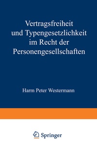 Abbildung von: Vertragsfreiheit und Typengesetzlichkeit im Recht der Personengesellschaften - Springer