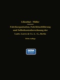 Cover: Fabrikorganisation, Fabrikbuchf&uuml;hrung und Selbstkostenberechnung der Ludw. Loewe & Co. A.-G., Berlin - Springer