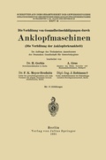 Cover: Die Verh&uuml;tung von Gesundheitssch&auml;digungen durch Anklopfmaschinen (Die Verh&uuml;tung der Anklopferkrankheit) - Springer