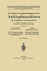Abbildung von: Die Verhütung von Gesundheitsschädigungen durch Anklopfmaschinen (Die Verhütung der Anklopferkrankheit) - Springer