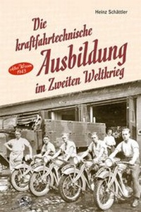 Abbildung von: Die kraftfahrtechnische Ausbildung im Zweiten Weltkrieg - Kleine Vennekate, J