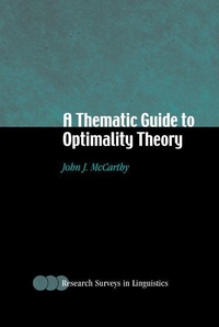 Enlarge image Cover: A Thematic Guide to Optimality Theory - Cambridge University Press