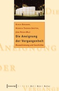 Cover: Die Aneignung der Vergangenheit - transcript