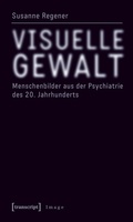 Cover: Visuelle Gewalt - transcript