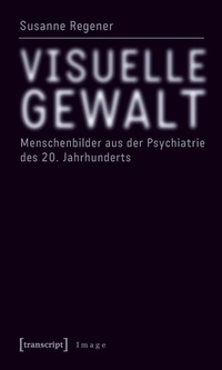 Enlarge image Cover: Visuelle Gewalt - transcript