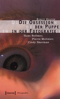 Cover: Die Obsession der Puppe in der Fotografie - transcript