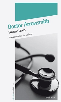 Enlarge image Cover: Doctor Arrowsmith - Nórdica Libros