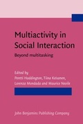 Cover: Multiactivity in Social Interaction - John Benjamins Publishing Co