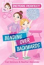 Cover: Picture Perfect #1: Bending Over Backwards - HarperCollins