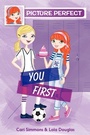 Cover: Picture Perfect #2: You First - HarperCollins