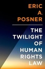 Cover: The Twilight of Human Rights Law - Oxford University Press Inc