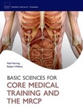 Cover: Basic Sciences for Core Medical Training and the MRCP - Oxford University Press