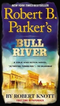 Cover: Robert B. Parker's Bull River - G P Putnam's Sons