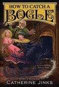 Cover: How to Catch a Bogle - Clarion Books