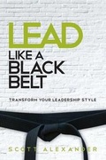Cover: Lead Like a Black Belt - Scott\Alexander