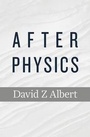 Cover: After Physics - Harvard University Press
