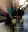 Cover: Making Space - The Belknap Press