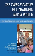 Cover: The Times-Picayune in a Changing Media World - Lexington Books