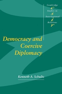Enlarge image Cover: Democracy and Coercive Diplomacy - Cambridge University Press