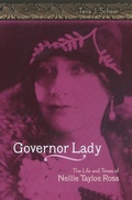 Cover: Governor Lady: The Life and Times of Nellie Tayloe Ross - Missouri Biography