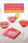 Cover: 150-Calorie Cocktails - Clarkson Potter