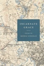 Cover: Incarnate Grace - Southern Illinois University Press